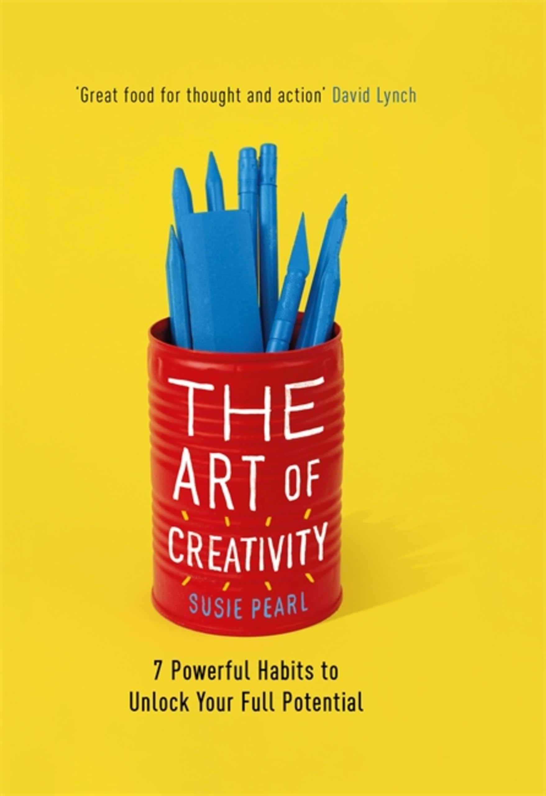 The Art of Creativity: 7 Powerful Habits to Unlock Your Full Potential Film, Art & Culture