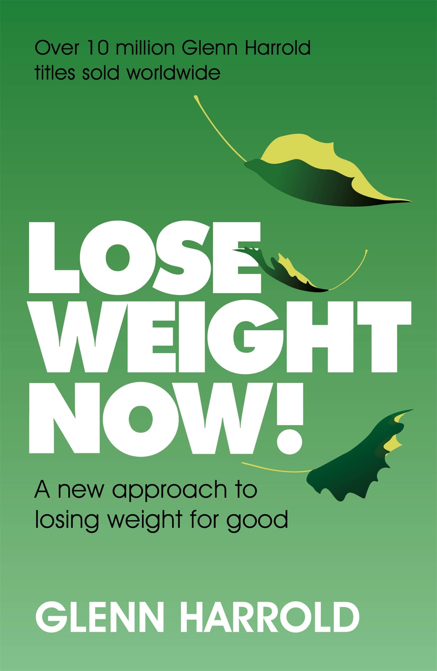 Lose Weight Now!: A new approach to losing weight for good Business, Finance & Career