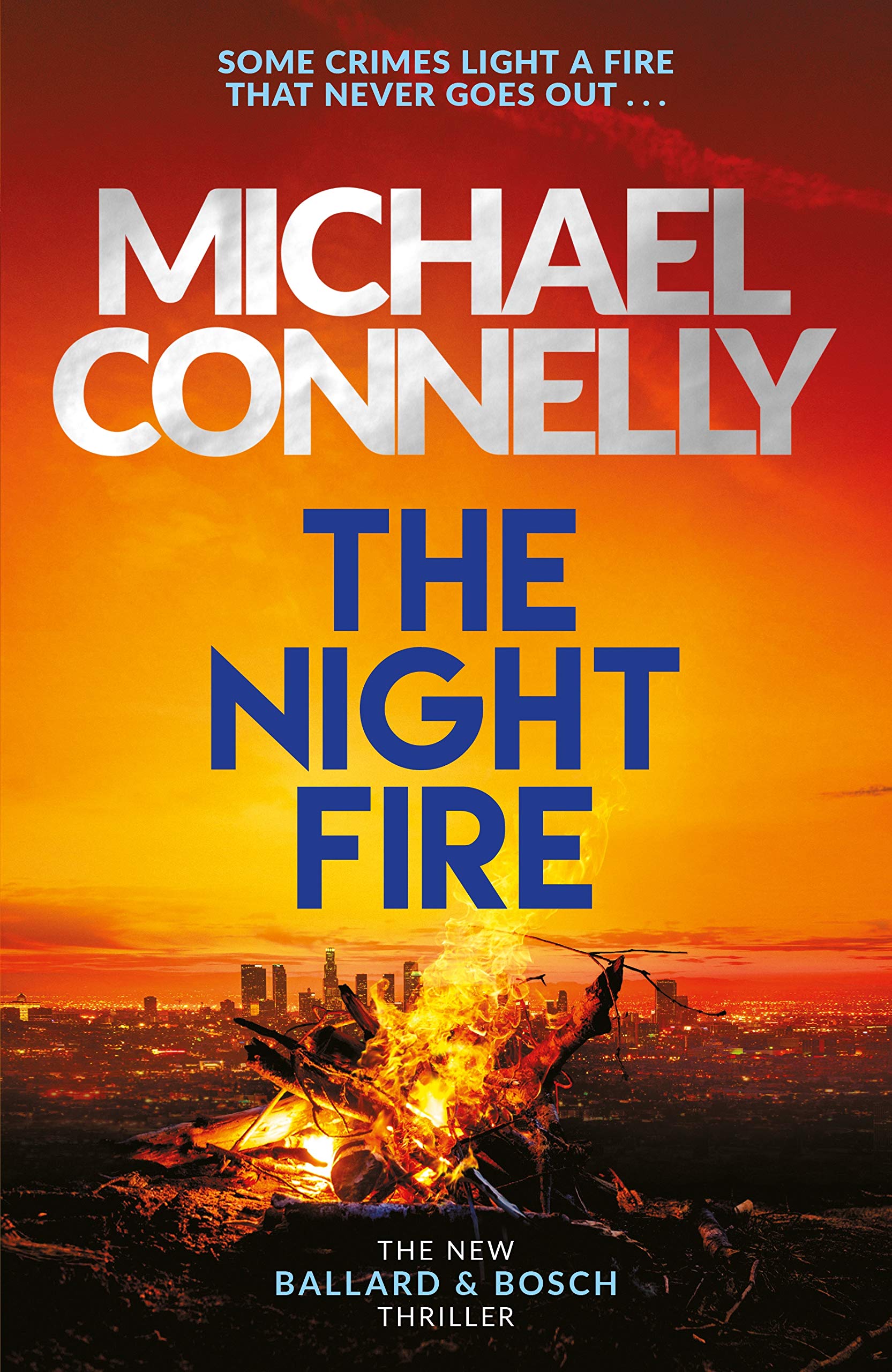 The Night Fire: The Brand New Ballard and Bosch Thriller Law
