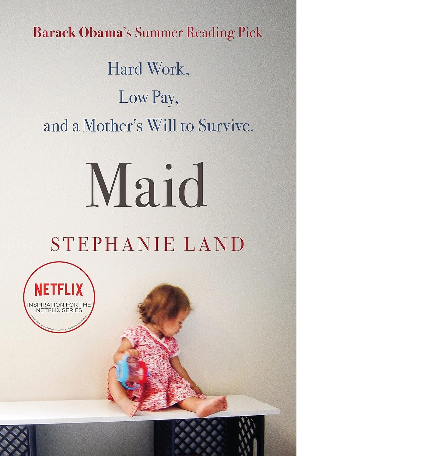 Maid: A Barack Obama Summer Reading Pick and now a major Netflix series! Books