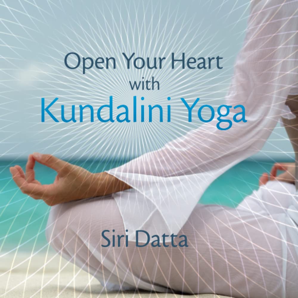 Open Your Heart With Kundalini Yoga book