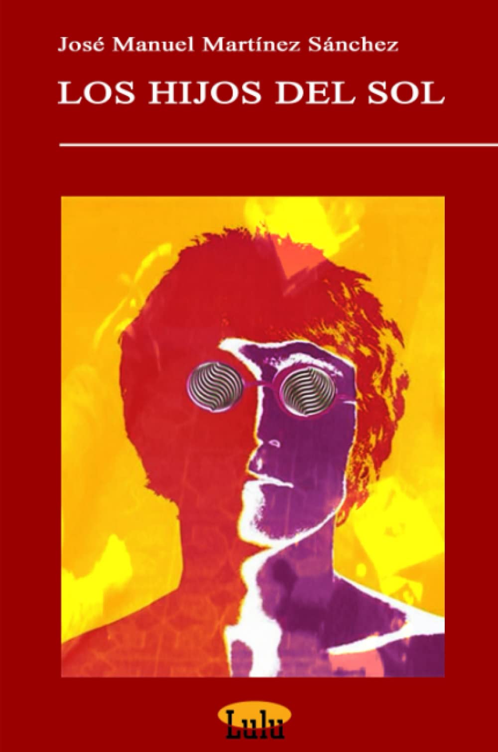 El Desafuero de Lucas Goldsmith (Magnum Arcanum): LOS HIJOS DEL SOL Contemporary literature