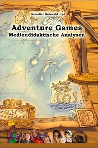 Adventure Games - Mediendidaktische Analysen Business & Technology