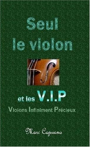 Seul Le Violon Et Les V.I.P (Violons Infiniment Precieux) Leisure, Home & Garden