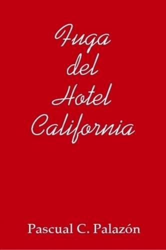Fuga Del Hotel California Poetry