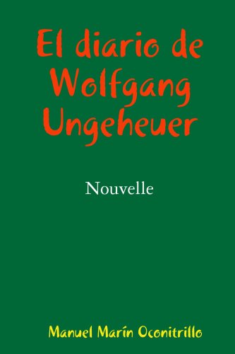 El diario de Wolfgang Ungeheuer Contemporary literature