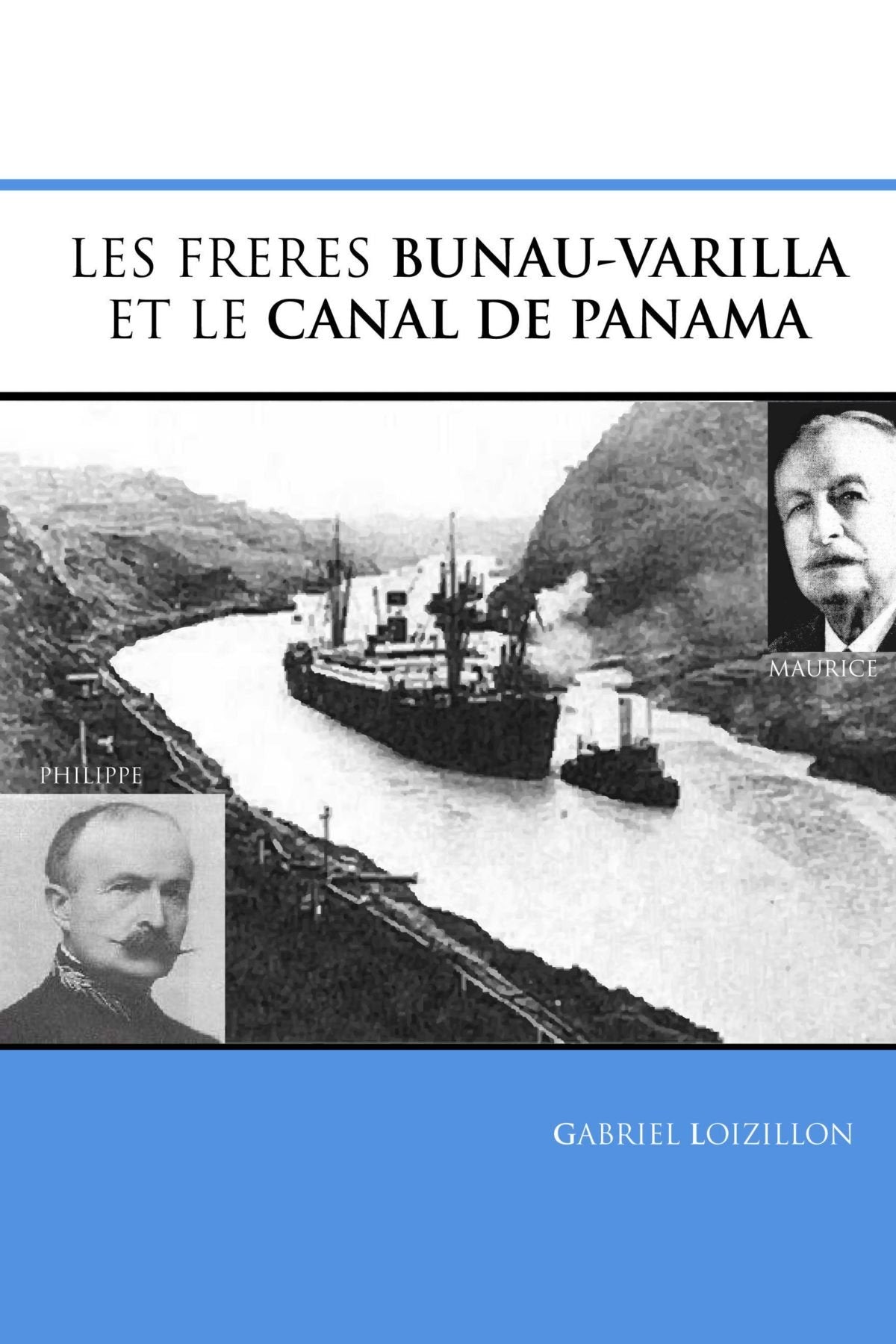 LES FRERES BUNAU-VARILLA ET LE CANAL DE PANAMA book