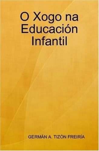 O Xogo Na Educacion Infantil Learning & Reference