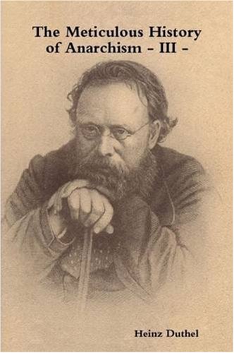 The Meticulous History of Anarchism - III Reference Books
