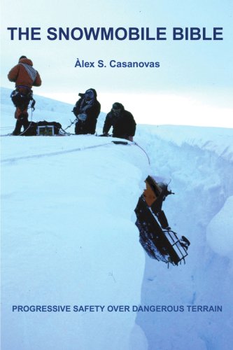 The Snowmobile Bible, progressive safety over dangerous terrain Leisure & Fun