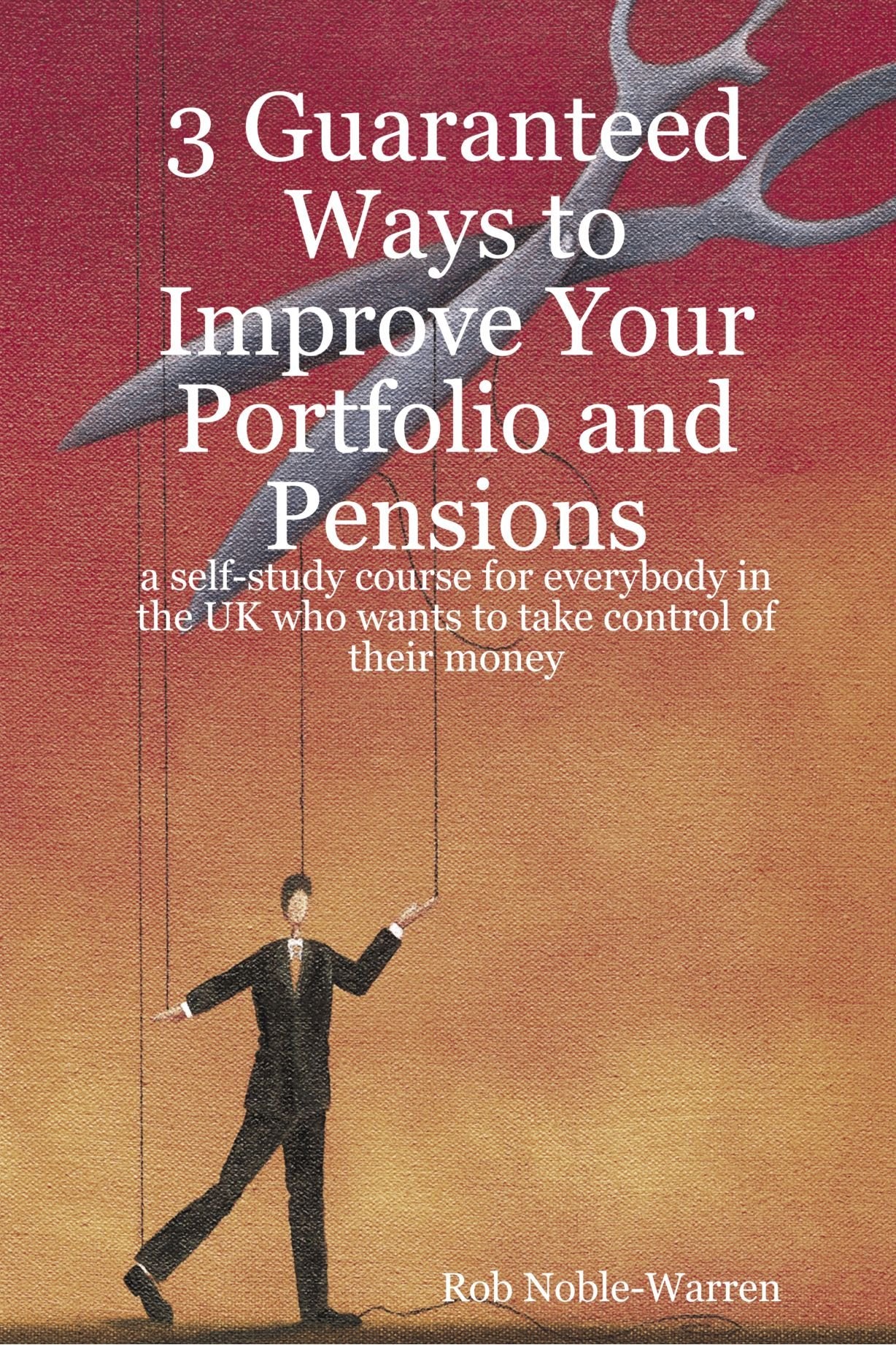 3 Guaranteed Ways to Improve Your Portfolio and Pensions Business, Finance & Career