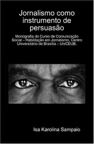Jornalismo Como Instrumento De Persuasao Learning & Reference