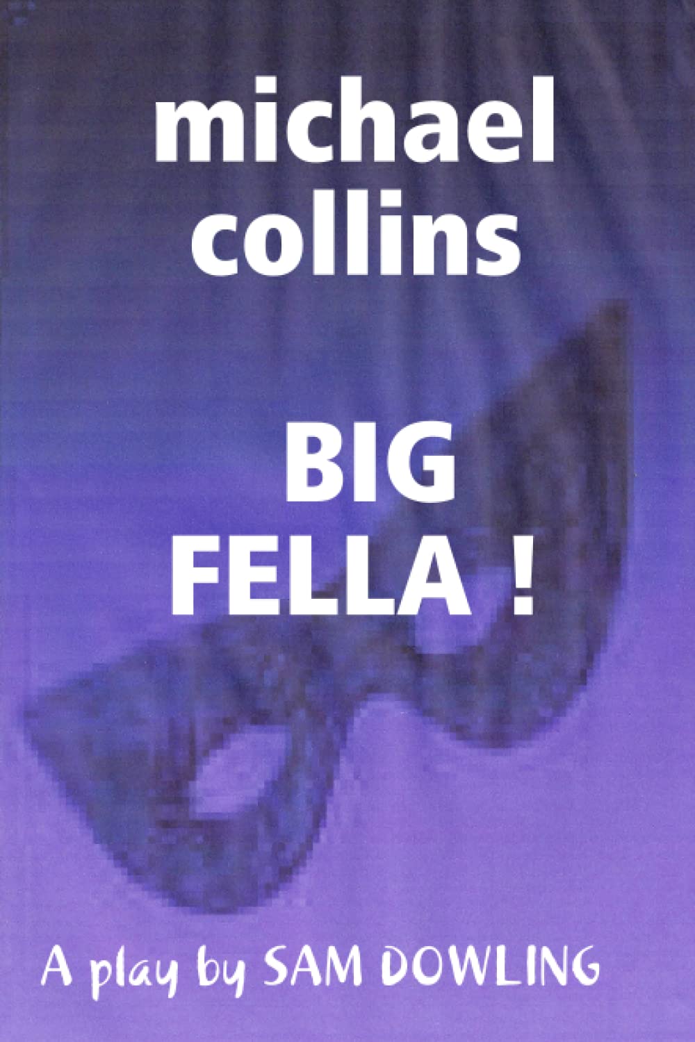 michael collins BIG FELLA ! Contemporary literature