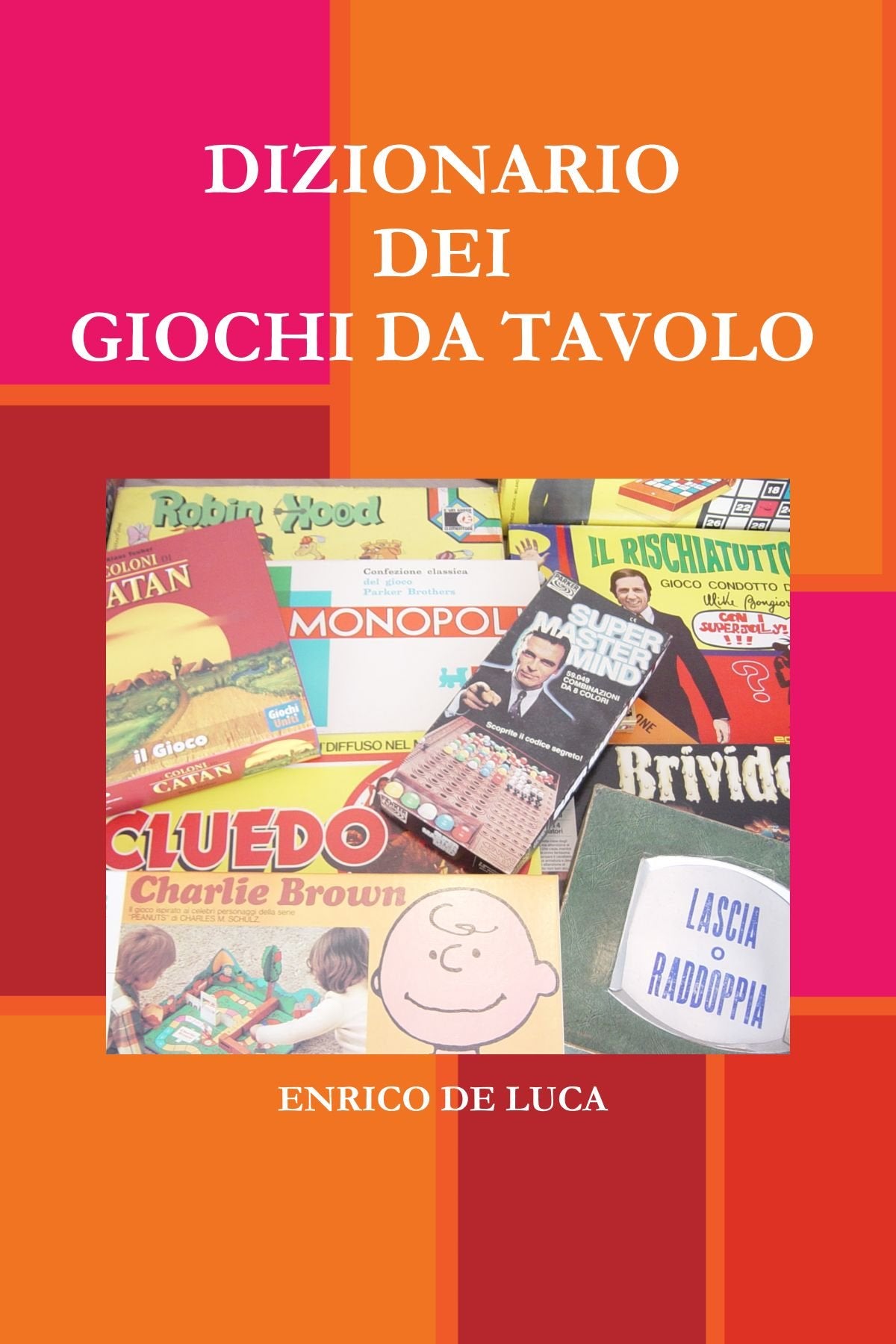 DIZIONARIO DEI GIOCHI DI SOCIETÀ Hobbies & Crafts