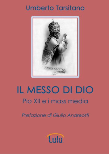 Il Messo di Dio - Pio XII e i Mass Media Learning & Reference