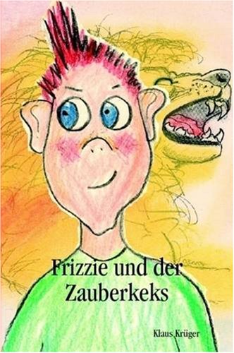 Frizzie und der Zauberkeks Novels & Short Stories