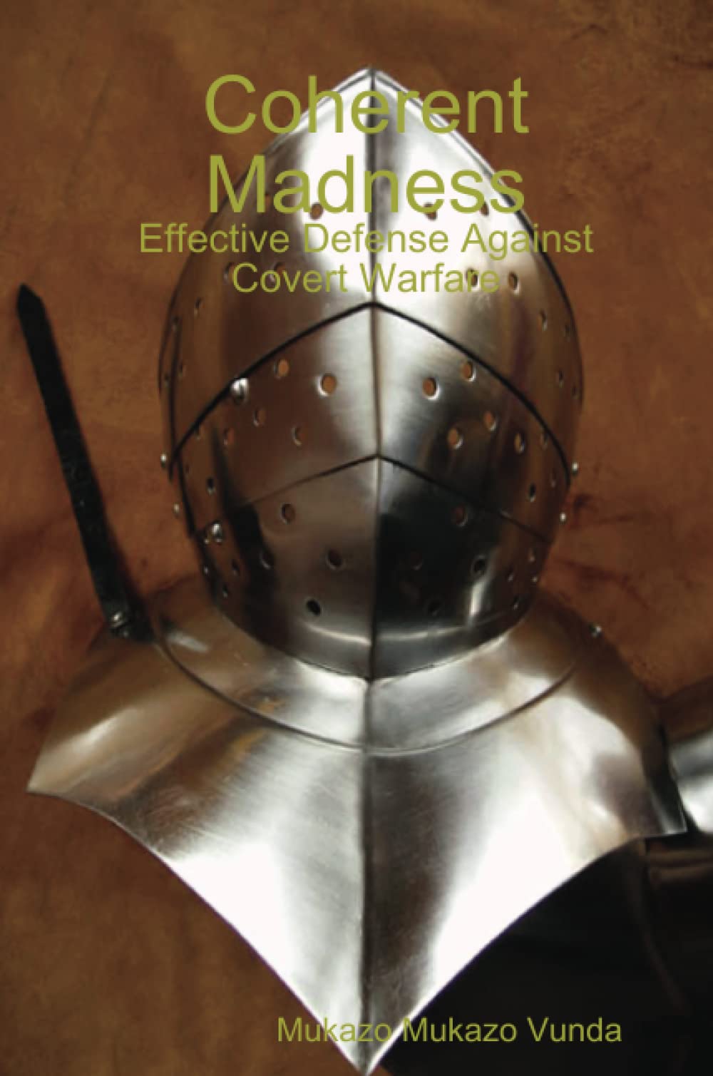 Coherent Madness: Effective Defense Against Covert Warfare Contemporary literature