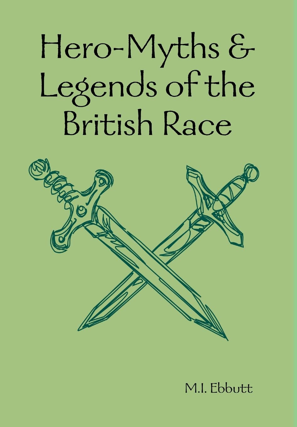 Hero-Myths & Legends of the British Race Social Sciences