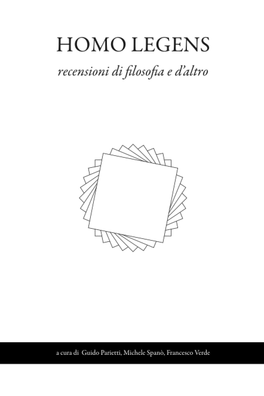 HOMO LEGENS recensioni di filosofia e d'altro Philosophy