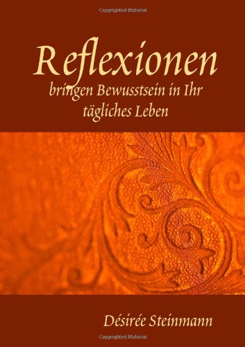 Reflexionen - bringen Bewusstsein in Ihr tägliches Leben Self-help