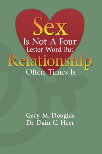 Sex Is Not A Four Letter Word But Relationship Often Times Is Self-help