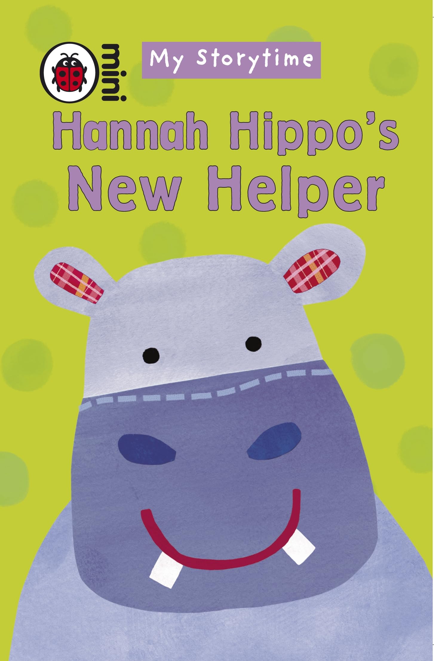 My Storytime: Hannah Hippo's New Helper book