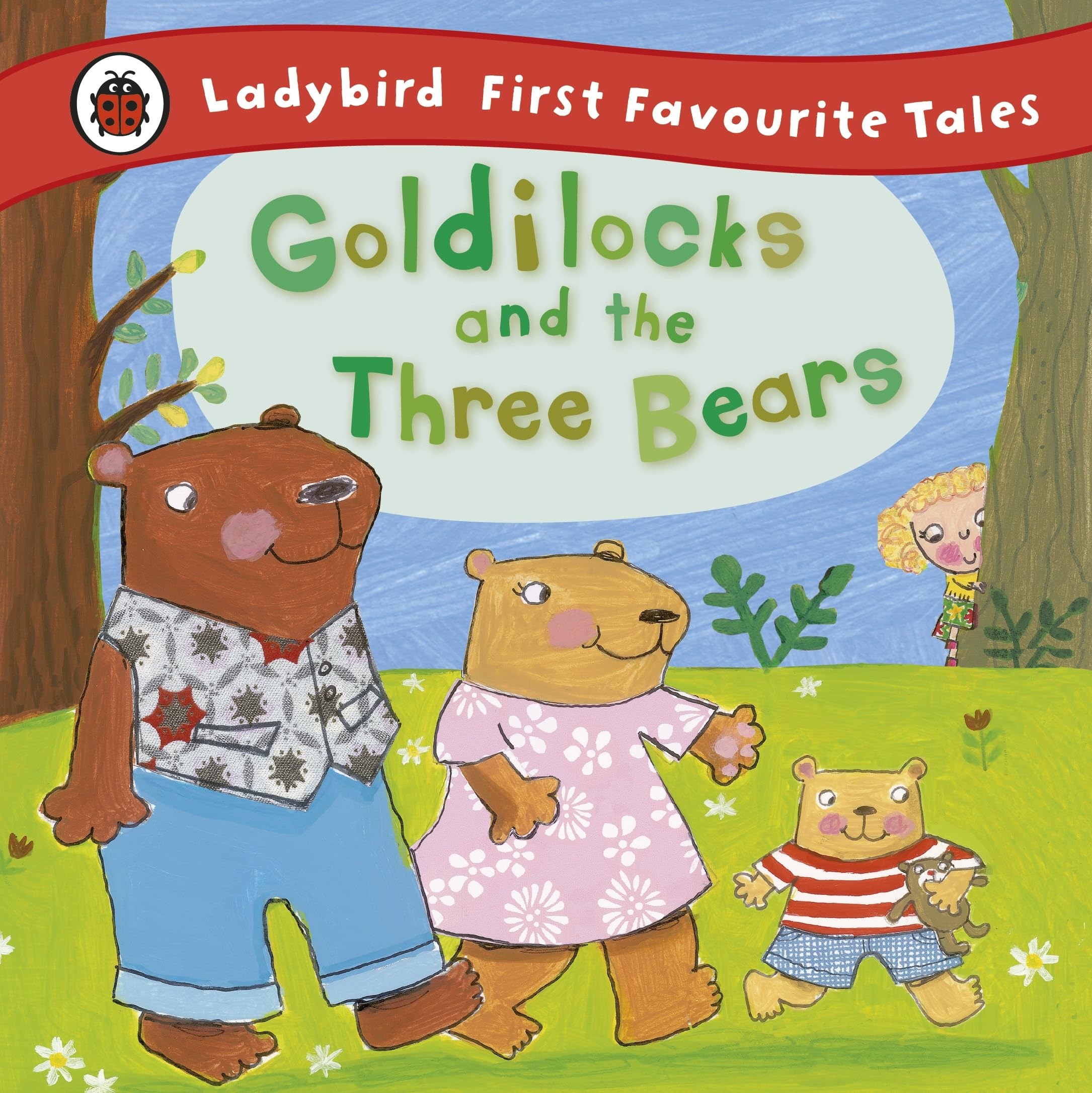 Goldilocks and the Three Bears: Ladybird First Favourite Tales Contemporary literature