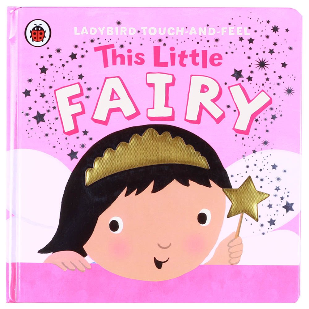 This Little Fairy: Ladybird Touch and Feel Non-fiction