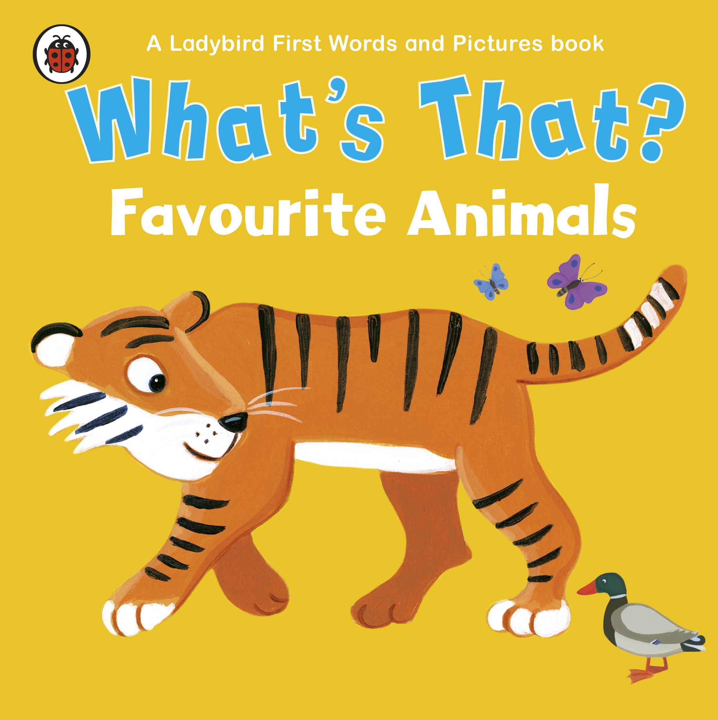 What's That? Favourite Animals A Ladybird First Words and Pictures Book (Rains Brothers) Non-fiction