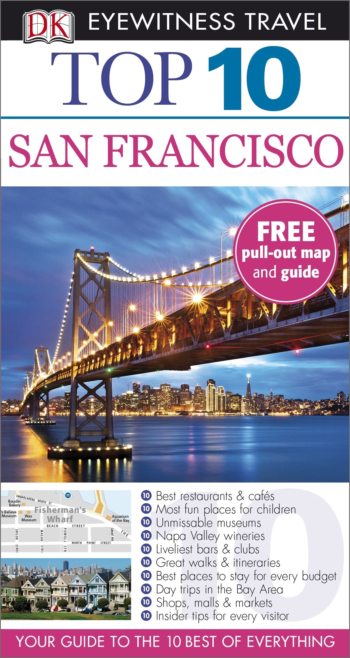 DK Eyewitness Top 10 Travel Guide: San Francisco: Your Guide to the 10 Best of Everything Leisure, Home & Garden