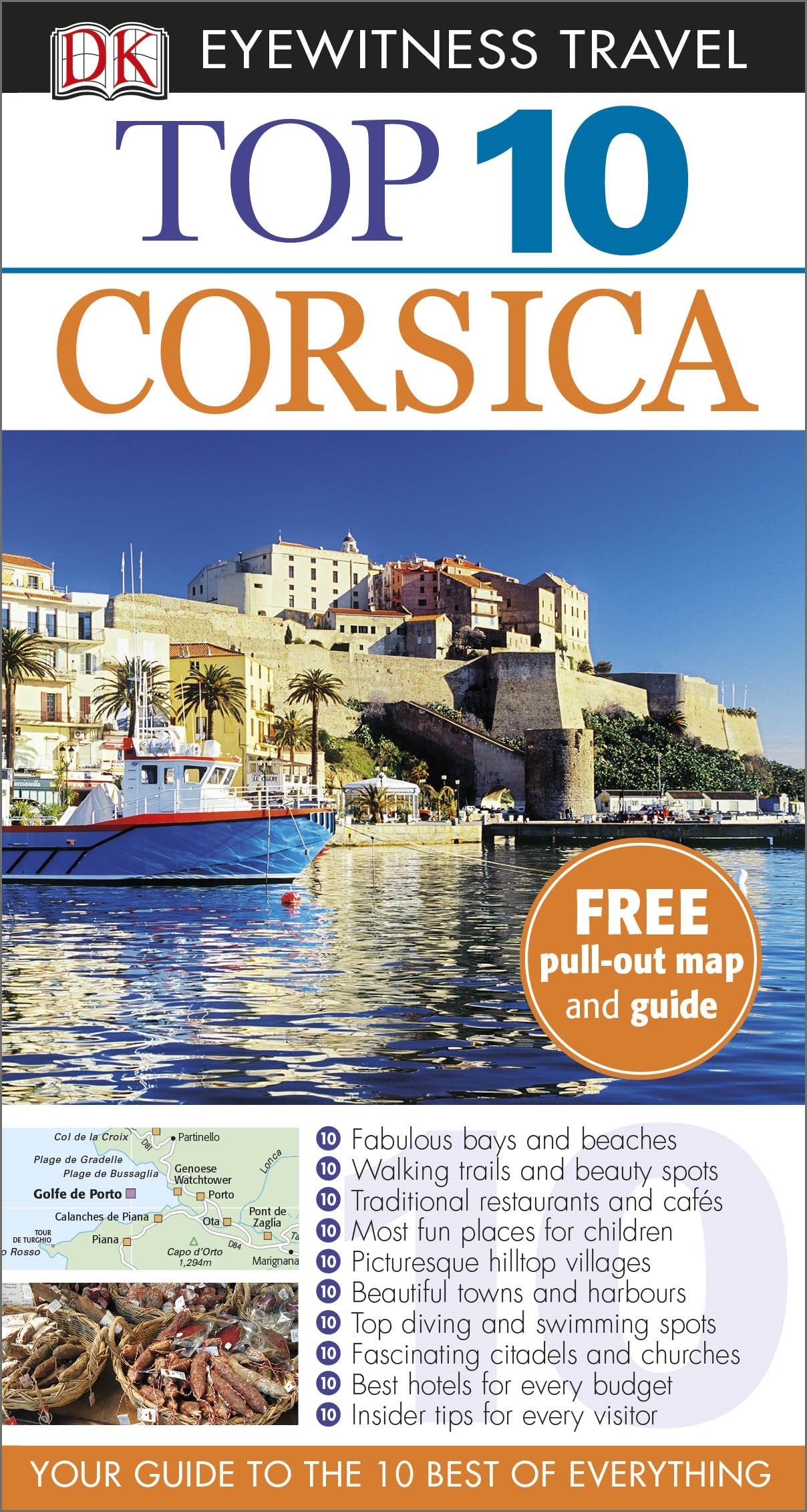 DK Eyewitness Top 10 Travel Guide: Corsica: Your Guide to the 10 Best of Everything Leisure, Home & Garden
