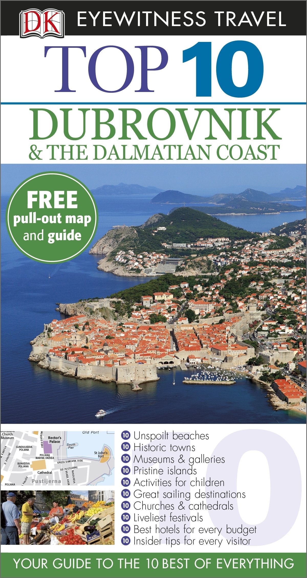 DK Eyewitness Top 10 Travel Guide: Dubrovnik & the Dalmatian Coast: Your Guide to the 10 Best of Everything Leisure, Home & Garden
