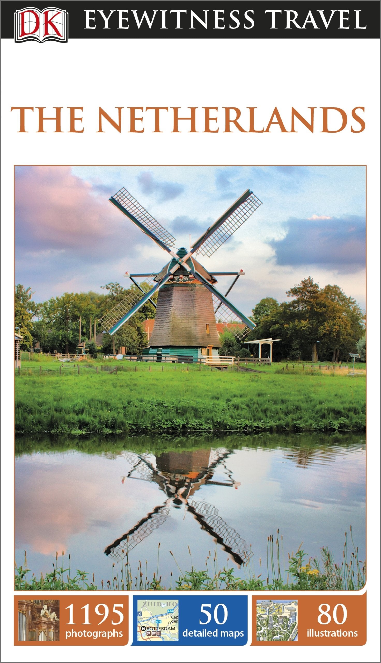 DK Eyewitness Travel Guide The Netherlands: Eyewitness Travel Guide 2014 Leisure, Home & Garden