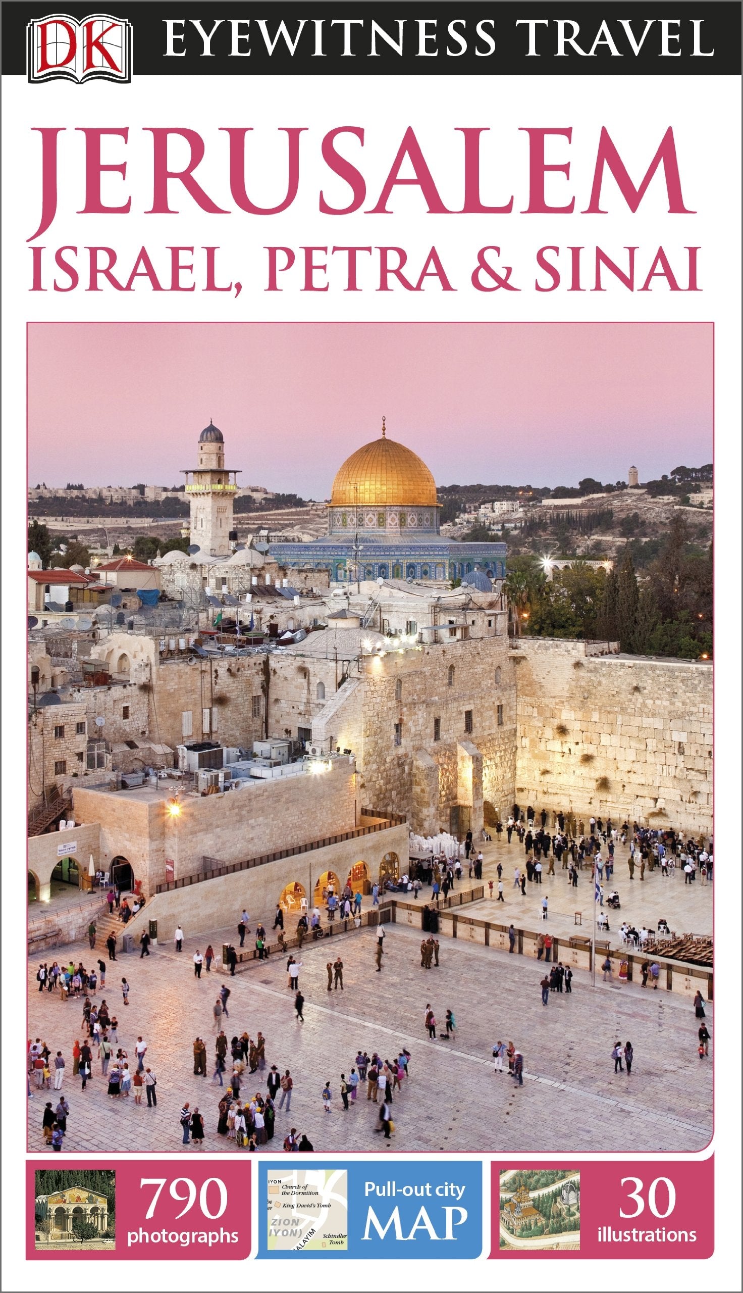 DK Eyewitness Travel Guide Jerusalem, Israel, Petra & Sinai: Eyewitness Travel Guide 2014 Leisure, Home & Garden