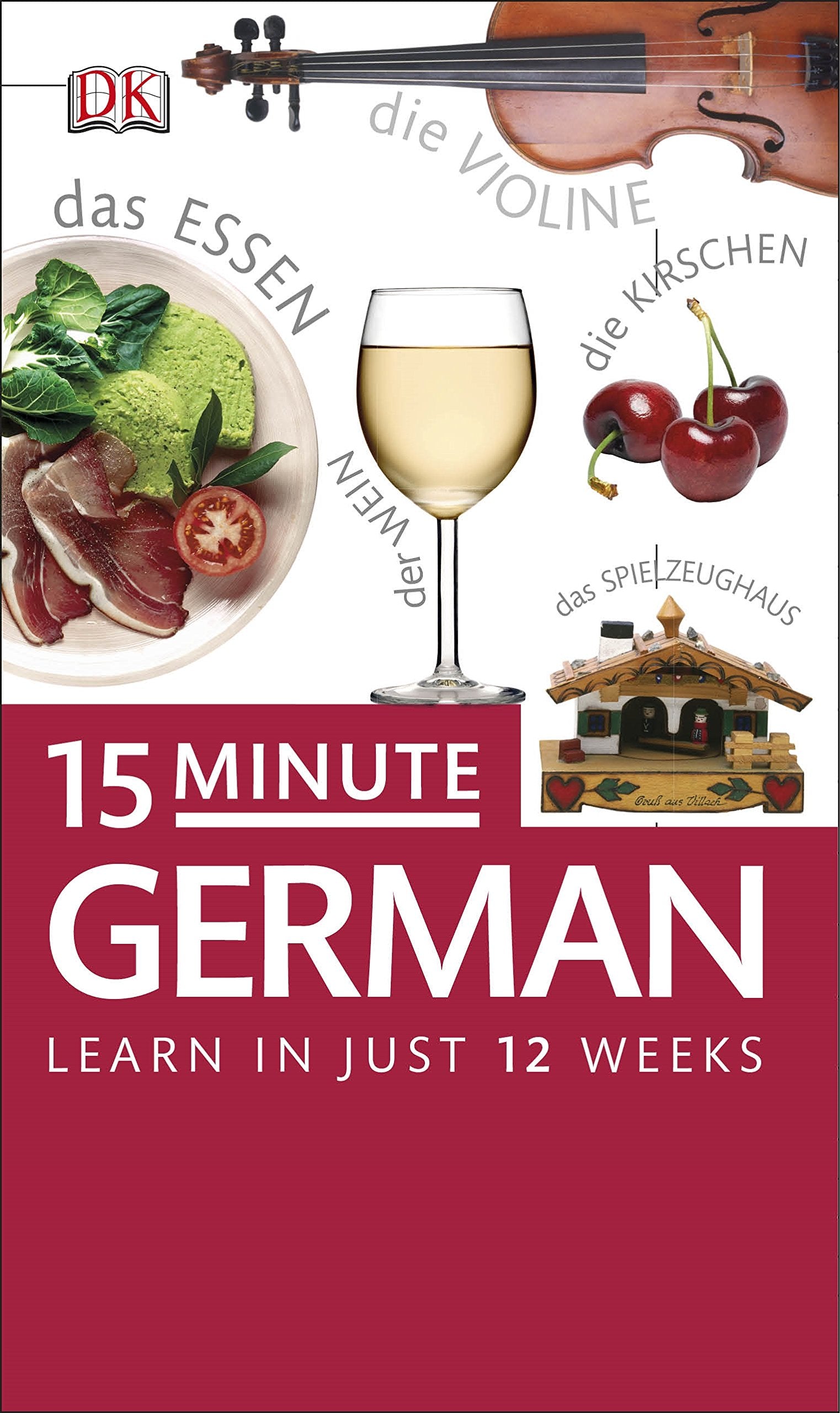 15-Minute German: Learn in just 12 Weeks (Eyewitness Travel 15-Minute) Foreign Languages ​​& Dictionaries