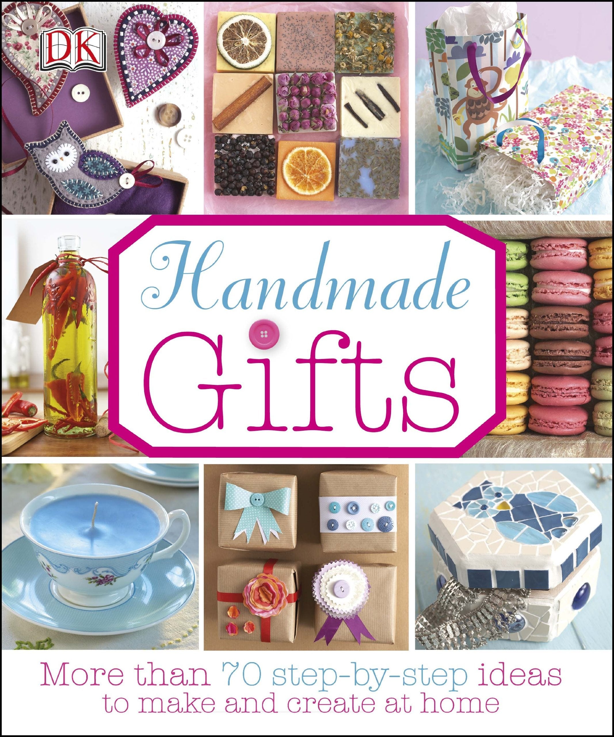 Handmade Gifts: More than 70 Step-by-Step Ideas to Make and Create at Home Hobbies & Crafts