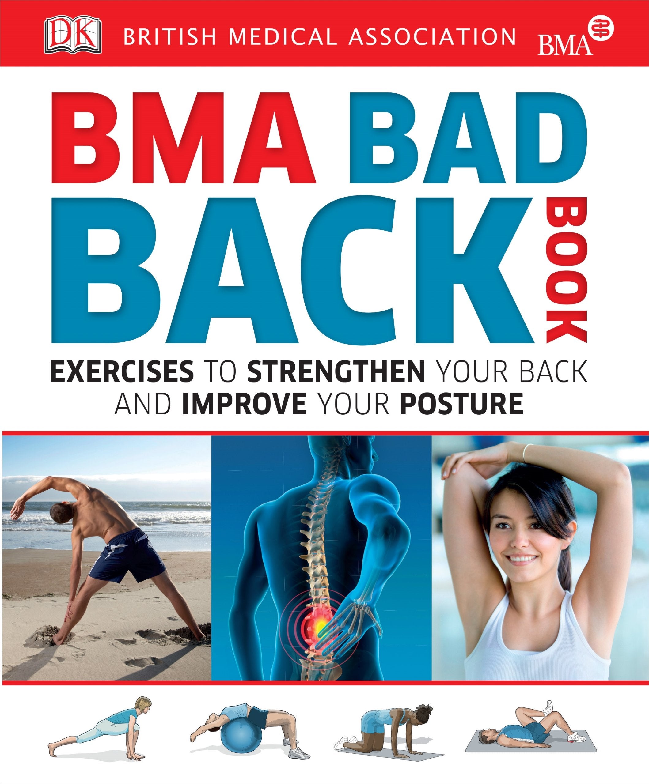 BMA Bad Back Book: Exercises to Strengthen Your Back and Improve Your Posture book