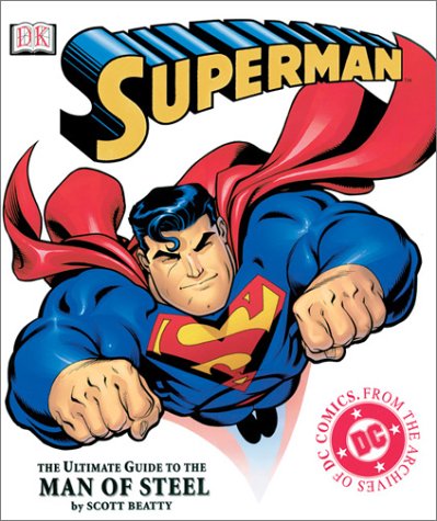 Superman: The Ultimate Guide to the Man of Steel Books