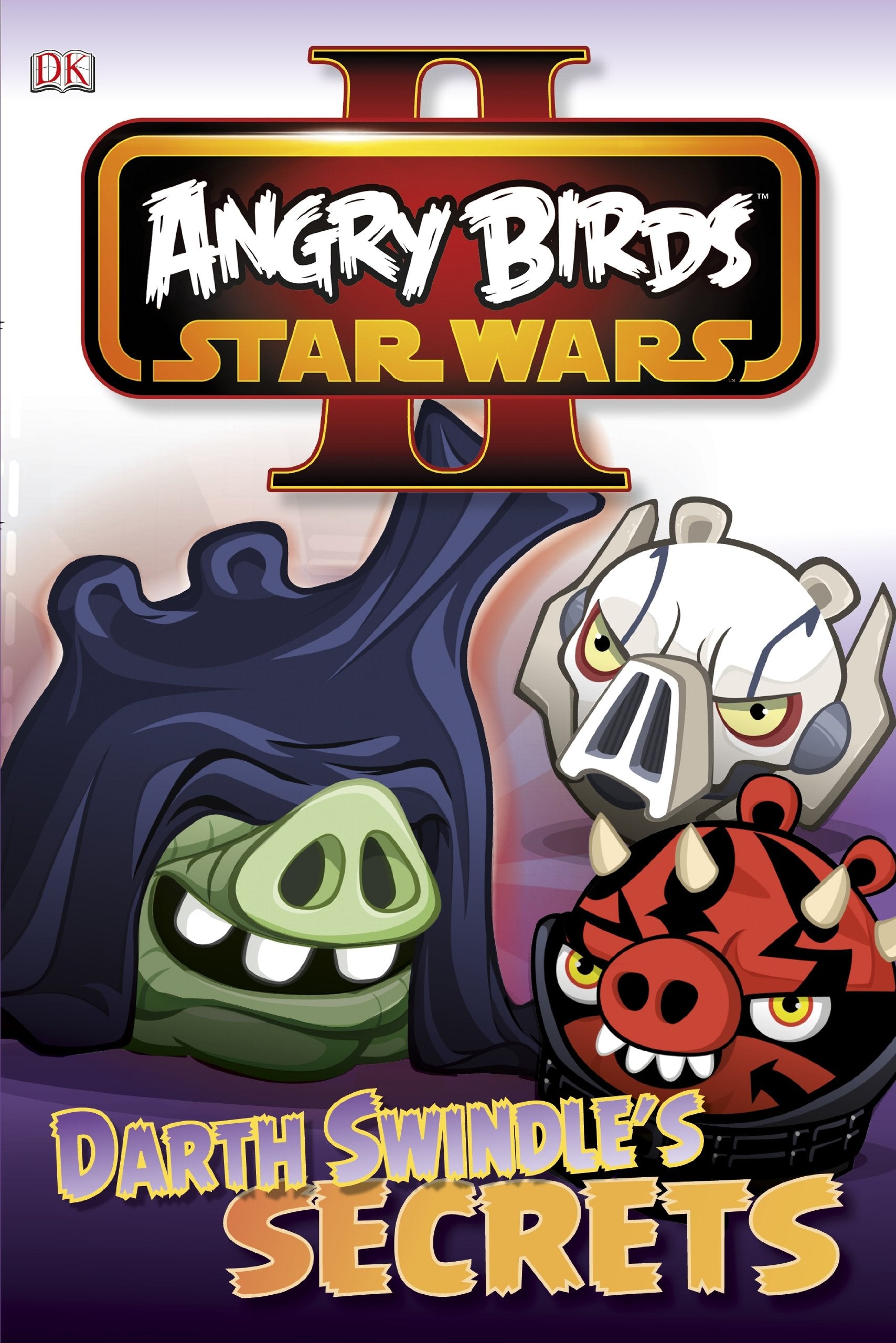 Angry Birds Star Wars Reader Darth Swindle's Secret (DK Readers Level 1) Novels & Short Stories