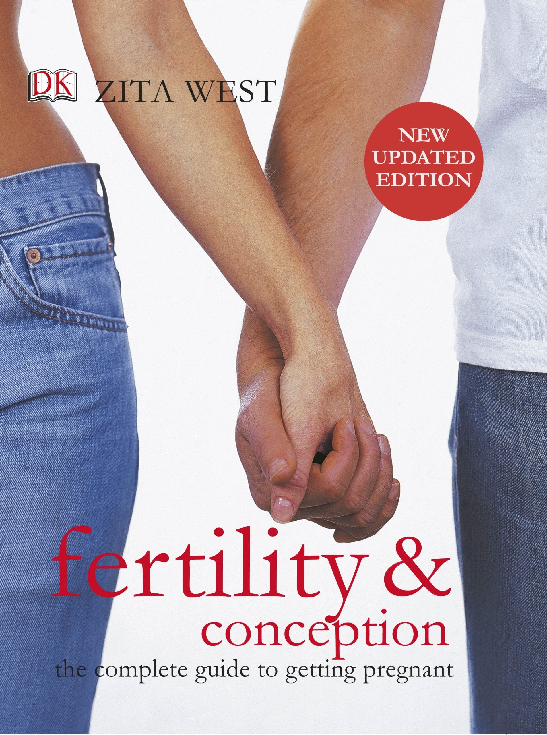 Fertility and Conception: The Complete Guide to Getting Pregnant Parents & Children