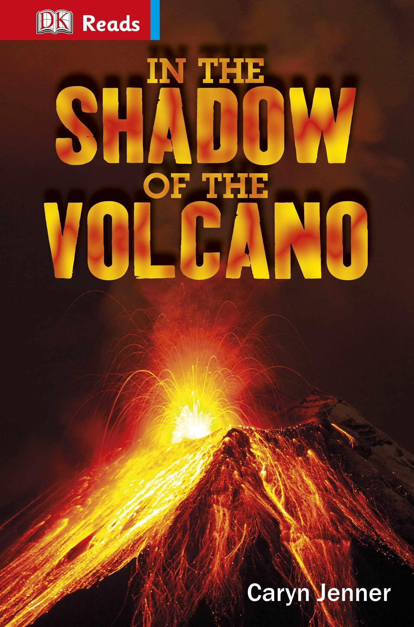 In the Shadow of the Volcano (DK Reads Reading Alone) General education
