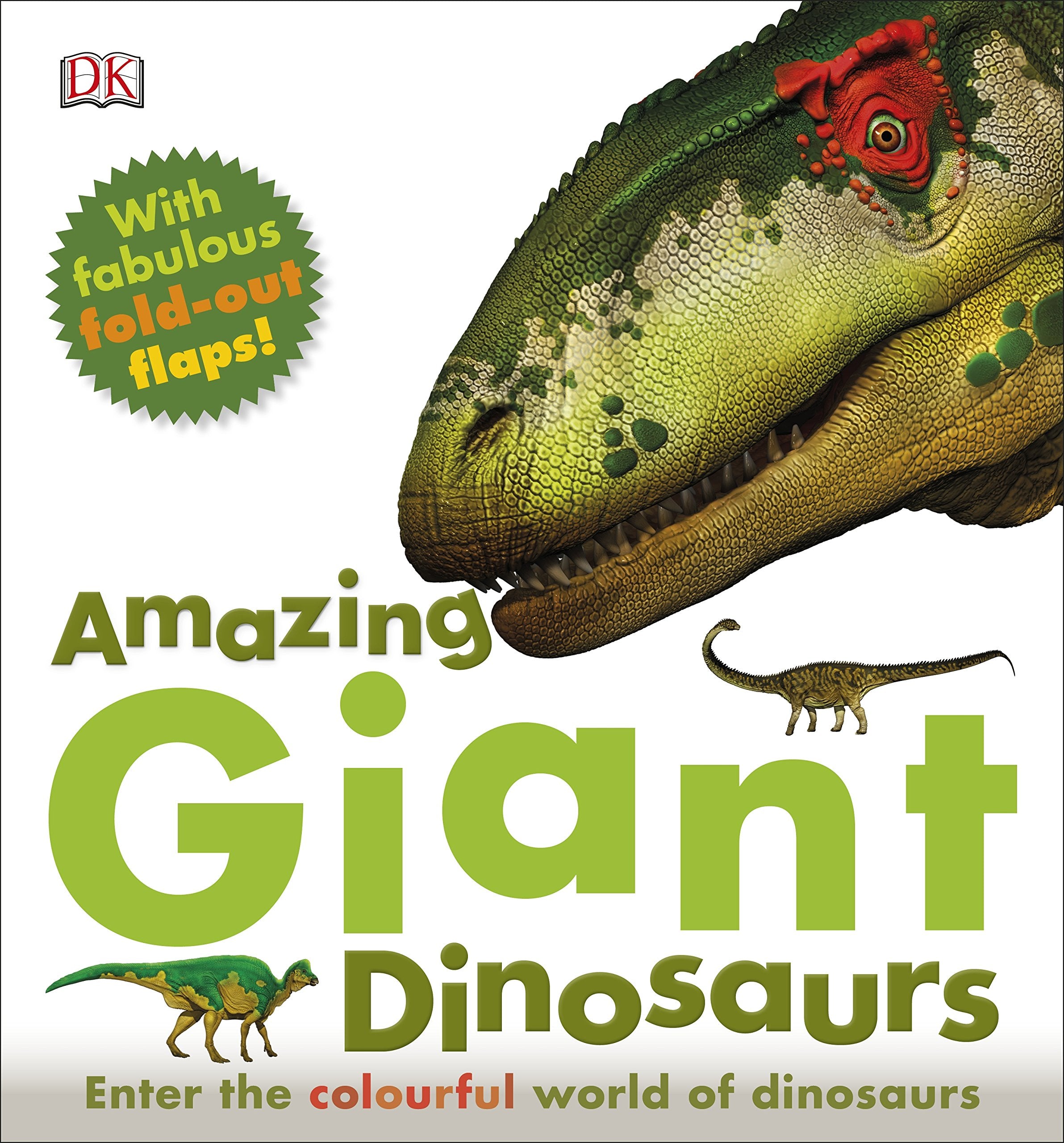 Amazing Giant Dinosaurs: Enter the Colourful World of Dinosaurs Non-fiction
