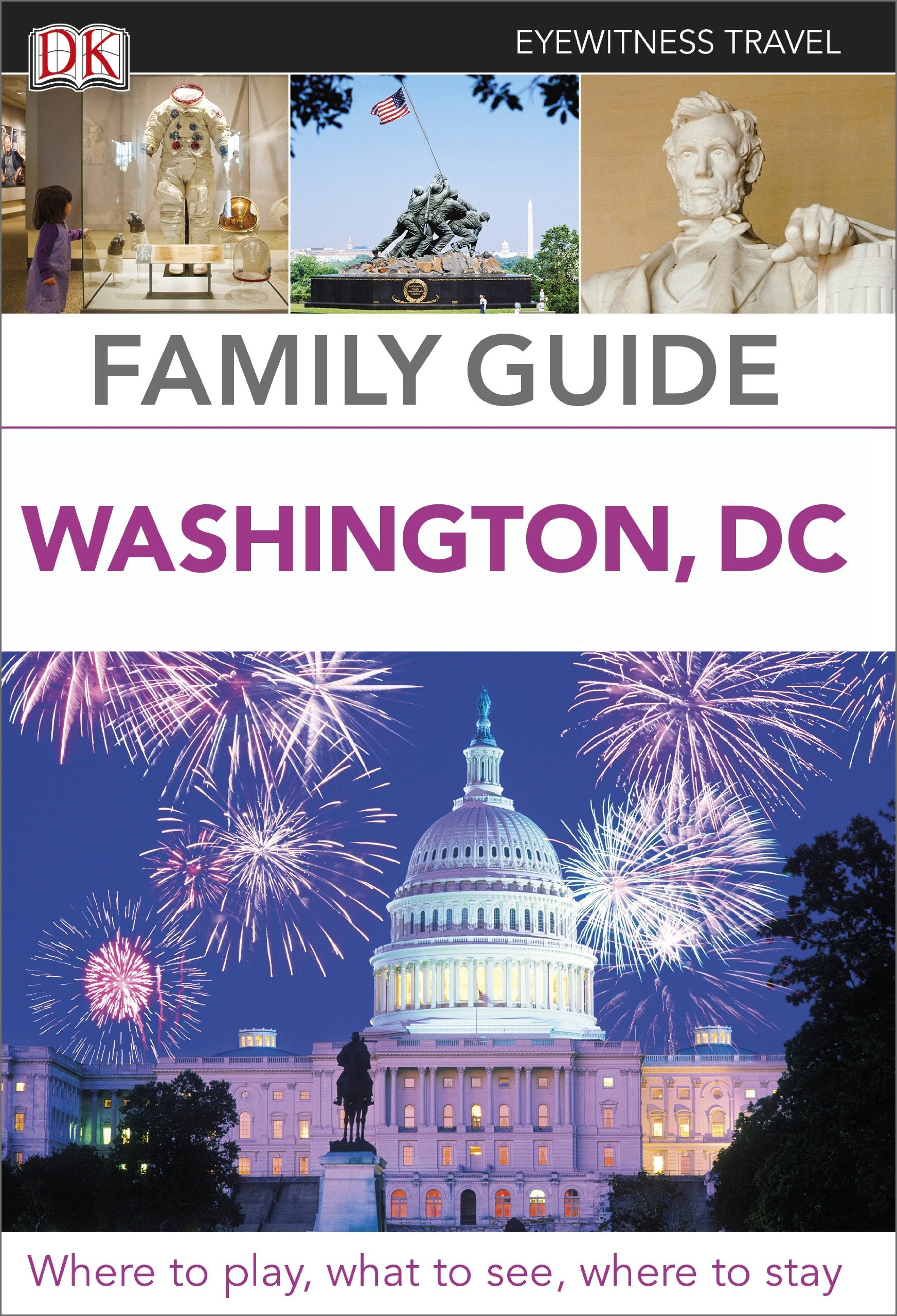 Eyewitness Travel Family Guide Washington, DC book