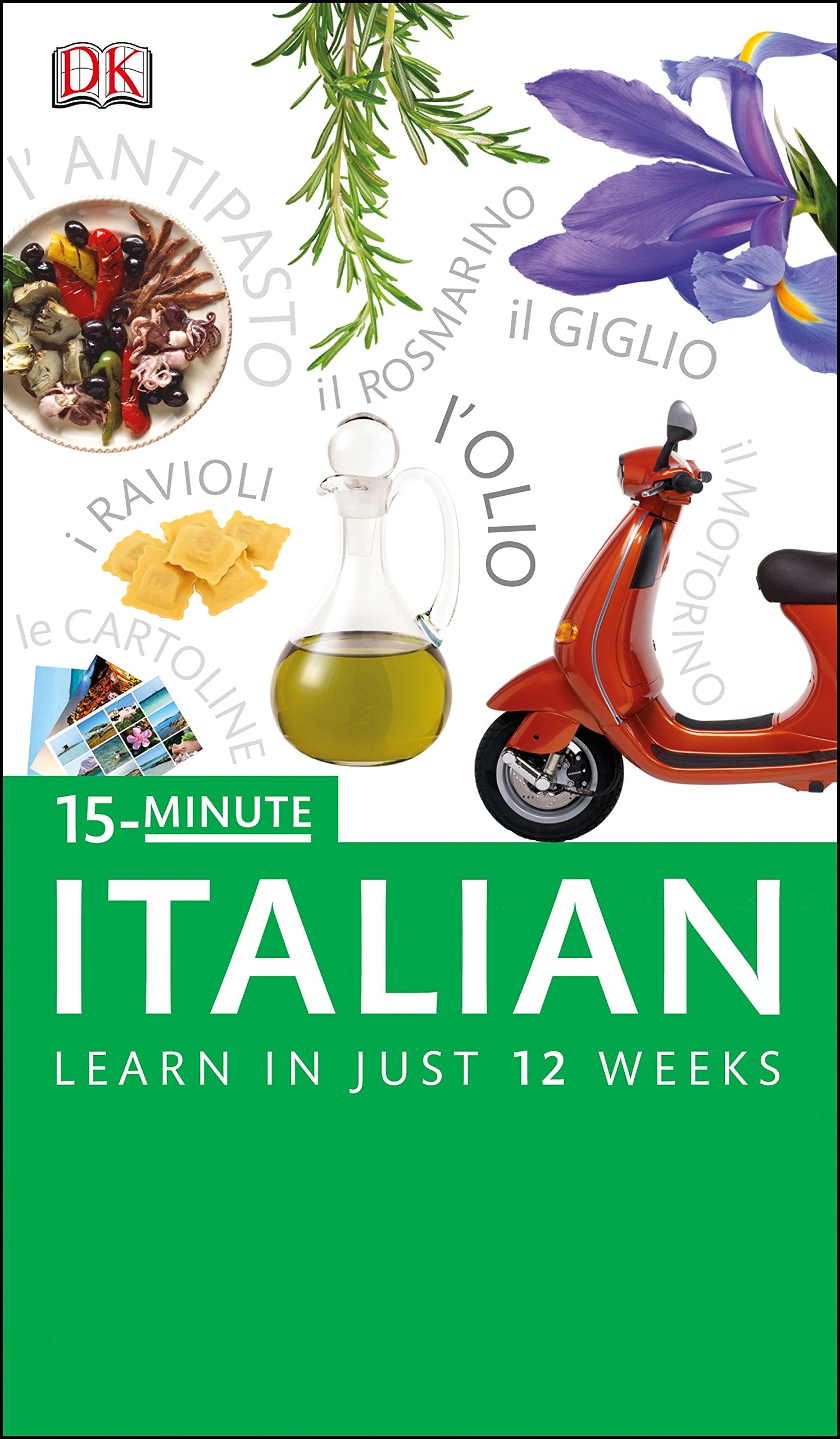 15-Minute Italian: Speak Italian in just 15 minutes a day book