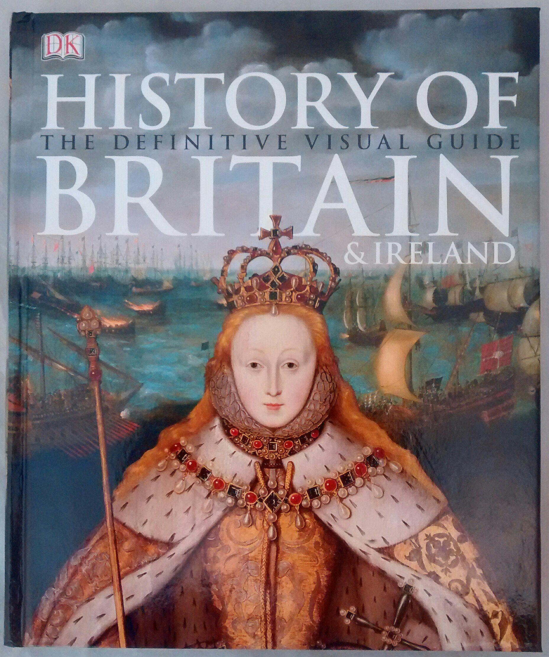 History of Britain & Ireland: The Definitive Visua Books