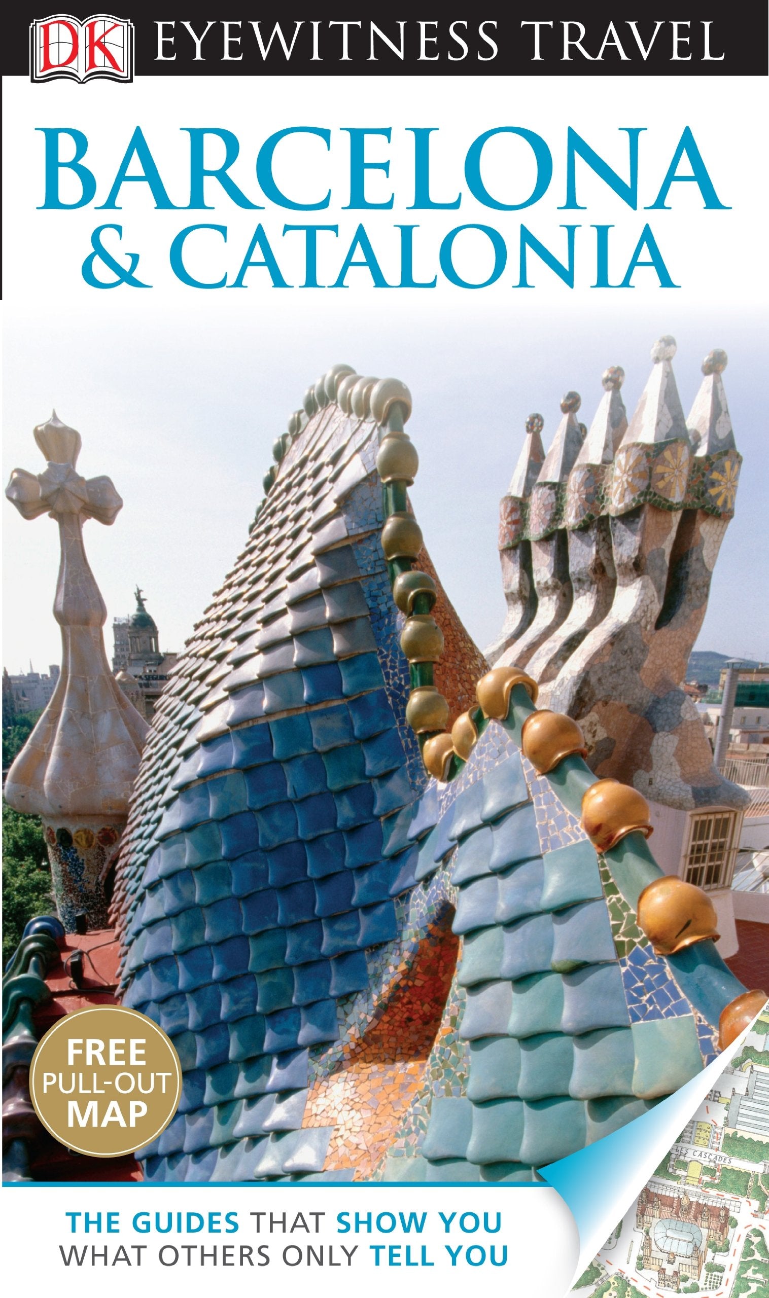 DK Eyewitness Travel Guide: Barcelona & Catalonia: Eyewitness Travel Guide 2013 Leisure, Home & Garden