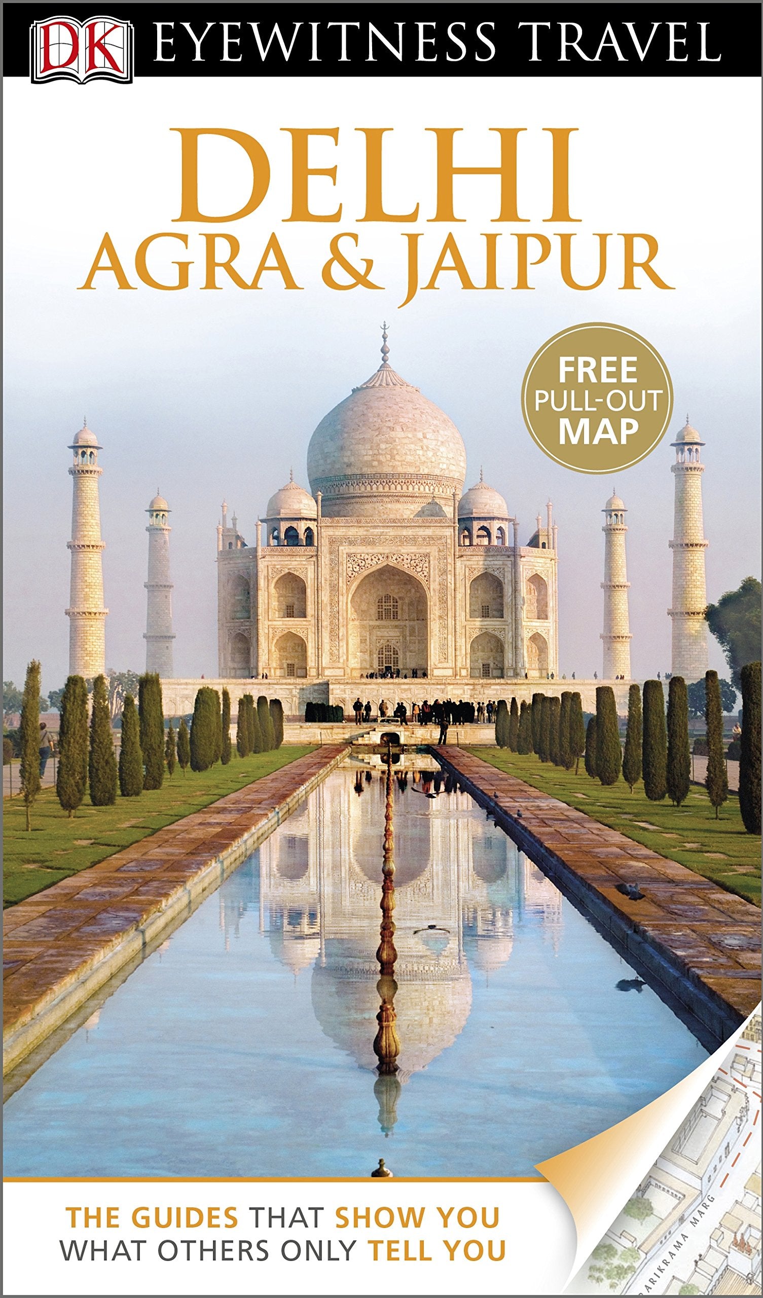 DK Eyewitness Travel Guide: Delhi, Agra & Jaipur: Eyewitness Travel Guide 2013 Leisure, Home & Garden