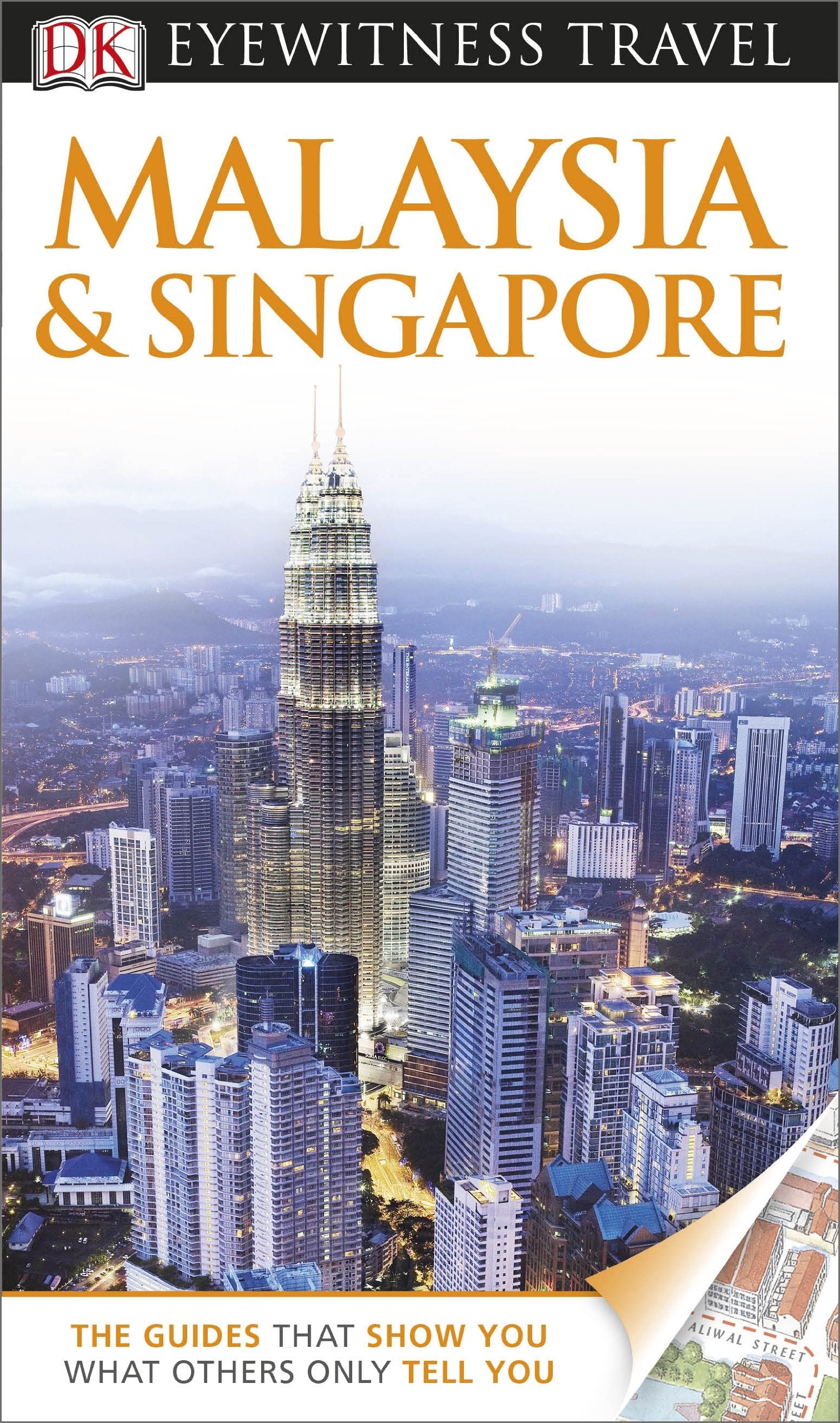 DK Eyewitness Travel Guide: Malaysia & Singapore: Eyewitness Travel Guide 2013 (E) Leisure, Home & Garden