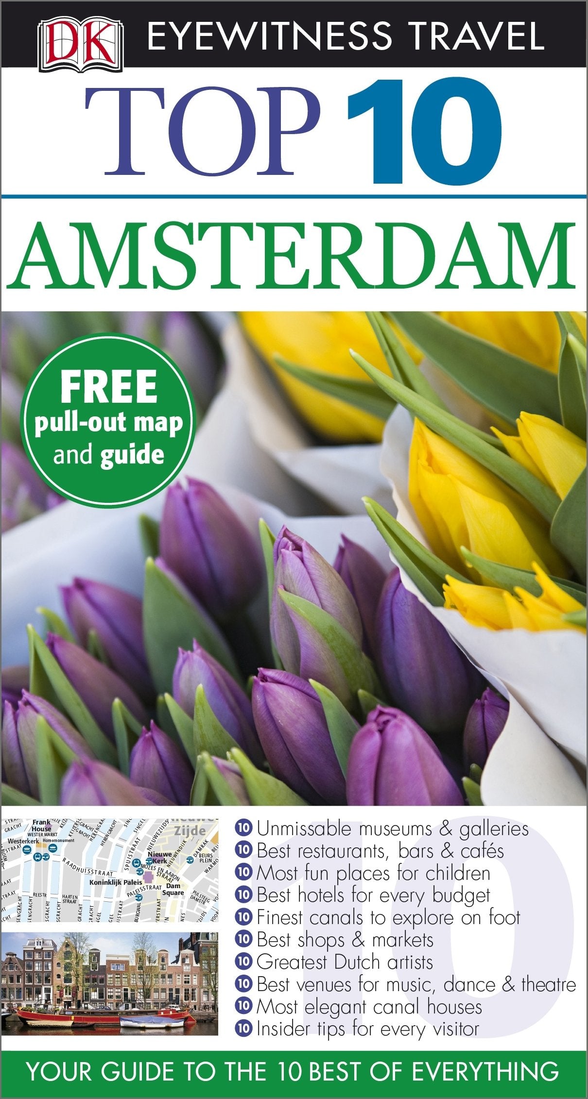 DK Eyewitness Top 10 Travel Guide: Amsterdam: Your Guide to the 10 Best of Everything Leisure, Home & Garden