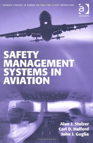 Safety Management Systems in Aviation (Ashgate Studies in Human Factors for Flight Operations) Business, Finance & Career